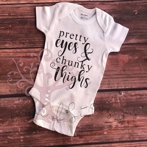 Pretty Eyes & Chunky Thighs Onesie